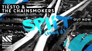 Tiësto amp The Chainsmokers  Split Only U OUT NOW [upl. by Fabiano]