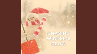 Chasing Winter’s Glow [upl. by Dellora]