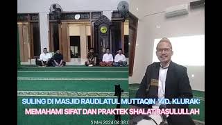 MEMAHAMI SHALAT BERDASARKAN RIWAYAT HADITS BAG 1 CATATAN SULING FI ROUDLOTUL MUTTAQIN WDKLURAK [upl. by Bej]