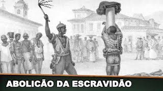 A ABOLIÇÃO DA ESCRAVIDÃO [upl. by Pierson]