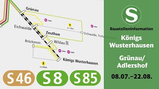 SBahn Berlin Baustelleninformation  Königs Wusterhausen – GrünauAdlershof S46 S8 S85 [upl. by Annoek]