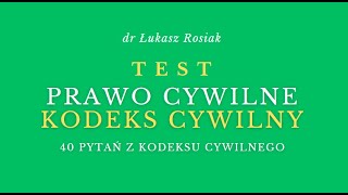 Kodeks cywilny Prawo cywilne  test 40 pytań z kodeksu cywilnego [upl. by Alwitt]