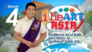 I heART Asia Arts 8 Episode 4  DepEd TV  The Art of Batik and History of Southeast Asian Arts [upl. by Golightly]