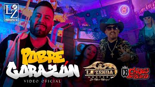 La Zenda Norteña amp Chicos de Barrio  Probre Corazón VIDEO OFICIAL [upl. by Armanda744]