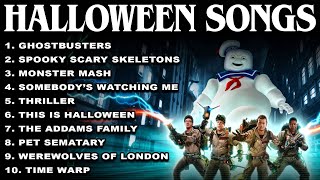 Ghostbusters Playlist 👻 Top Halloween Songs 🎃 Halloween Music Playlist [upl. by Enomis]