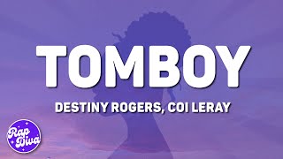 Destiny Rogers  Tomboy Lyrics ft Coi Leray [upl. by Rimat]