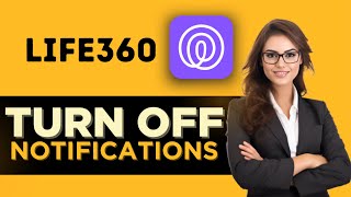 HOW TO TURN OFF NOTIFICATIONS ON LIFE360  FULL GUIDE [upl. by Ecienahs]