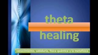 Theta Healing Una tecnica para sanar tu vida resolviendo tu pasado 1 [upl. by Bergerac]