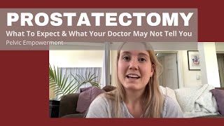 Prostatectomy  Prostate Cancer Surgery What To Expect amp What Your Doctor Might Not Tell You [upl. by Nitsed]