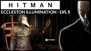 Eccleston Illumination Level 5  HITMAN Sapienza Escalation plague doctor katana [upl. by Mayfield604]