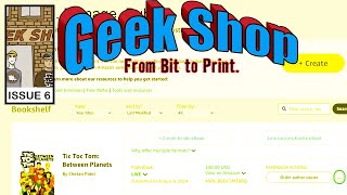 Geek Shop Issue 6  From Bit to Print [upl. by Fawcett311]