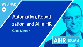 Automation Robotization and AI in HR  AIHR WEBINAR [upl. by Sallad]