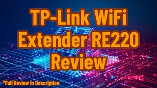 TPLink WiFi Extender RE220 Review [upl. by Dolley933]