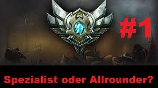 League of Legends Besser werden im Ranked 1 Spezialist oder Allrounder [upl. by Niassuh]