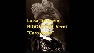 RIGOLETTO Verdi Caro nome Luisa Tetrazzini soprano soprano verdi rigoletto opera [upl. by Mauralia]