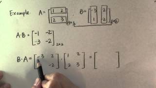 How to multiply two matrices Is AB  BA for matrices Example 1 [upl. by Yzzo359]