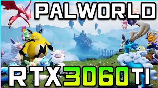 Palworld  RTX 3060 Ti FPS Test [upl. by Leticia]