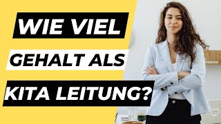 Wie viel Gehalt bekommt eine Kitaleitung  ERZIEHERKANAL [upl. by Sand]