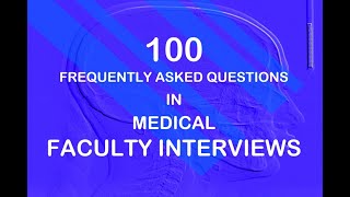 Frequently Asked Questions in Medical Faculty Selection Interviews [upl. by Oralle]