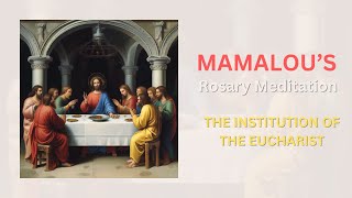 The 5th Luminous Mystery The Institution of the Eucharist [upl. by Aihsi]