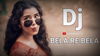 Bela Re Bela Dj Song New Sambalpuri Dj Song umakant Barik Sambalpuri Dj Song Dj Ganesh 172 [upl. by Yerok]