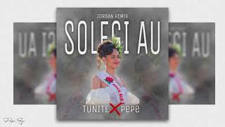 SOLEGI AU  TUNITE Ft PEPE JORDAN REMIX [upl. by Driskill]