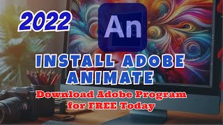 Instalación Adobe ANIMATE 2022 español Fácil y Rápido FREE INSTALLATION ¡Ultima Actualización [upl. by Aihsat]