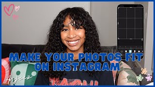 How to Make Your Pictures ALWAYS Fit On Instagram Quick  Easy No Crop Tutorial  ANJEEZ [upl. by Kablesh]