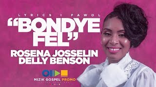 BONDYE FEL I ROSENA JOSSELIN I DELLY BENSON I LYRICS [upl. by Trilbee]