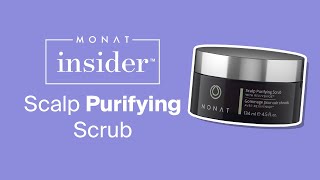 MONAT Insider  MONAT Scalp Purifying Scrub  Haircare [upl. by Aerdnod215]