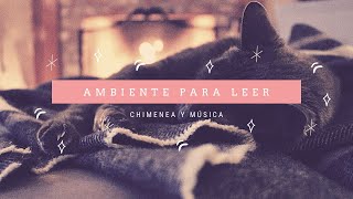 MÚSICA Y AMBIENTE PARA LEER CHIMENEA  Relajante concentrarse estudiar [upl. by Hersh]