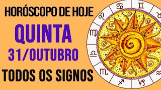 HORÓSCOPO DE HOJE  QUINTA  DIA 31102024  Todos os Signos AMOR TRABALHO E DINHEIRO [upl. by Ernaldus]