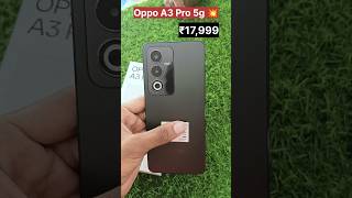 Oppo A3 Pro 5g 😱 unboxing review shorts trending shortsfeed oppo oppoa3pro [upl. by Julius143]