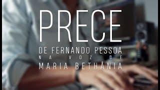 Prece  Fernando Pessoa na voz de Maria Bethania [upl. by Nimoynib]