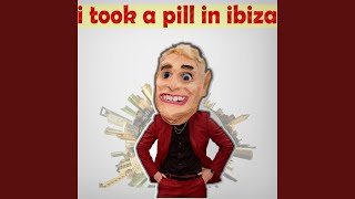 I Took a Pill in Ibiza Vol 1 [upl. by Krusche]