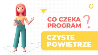 ToBędzieCiepłyDom  Co Czeka Program Czyste Powietrze w 2025 roku [upl. by Leamhsi]