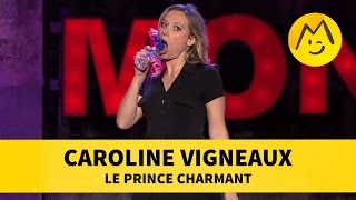 Caroline Vigneaux  Le Prince Charmant [upl. by Ian868]