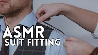 UNINTENTIONAL ASMR  SUIT TAILORING  15 minutes of Suit fitting and Tape measuring tingles [upl. by Sadnalor370]