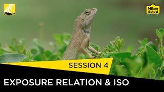 Nikon School DSLR Tutorials  Exposure Relation amp ISO  Session 4 [upl. by Retrak]