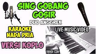 SING GOBANG GOSIR KARAOKE KOPLO NADA PRIA [upl. by Cormick]