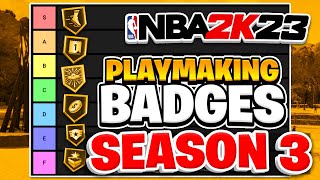 RANKING ALL THE PLAYMAKING BADGES IN TIERS ON NBA 2K23 FOR SEASON 3 [upl. by Lettig]