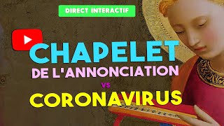 CHAPELET des Mystères JOYEUX vs CORONAVIRUS  REDIFFUSION LAnnonciation 2020 [upl. by Leahcimaj]