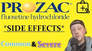 Prozac All Common Light to SEVERE Side Effects Fluoxetine FULL REVIEW [upl. by Srevart]