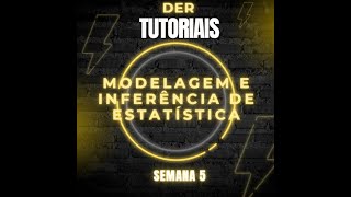 Modelagem e Inferência Estatística Semana 5 [upl. by Jonme]