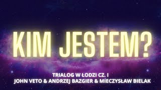 KIM JESTEM  Trialog w Łodzi cz I [upl. by Penland]