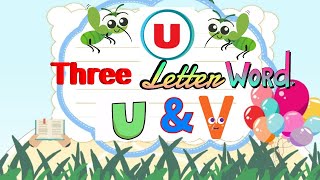 THREE LETTER WORDS U amp V [upl. by Eberhart]