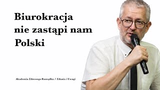 Biurokracja nie zastąpi nam Polski [upl. by Eliam]