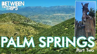 Palm Springs Travel Vlog 2  Townie Bagels Palms to Pines Highway Idyllwild El Patron [upl. by Charissa903]