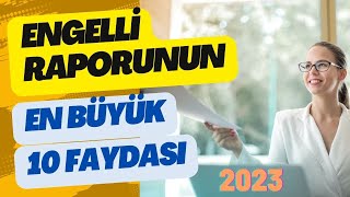 Engelli Raporunun Sağladığı Muhteşem 10 HAK [upl. by Zipporah]