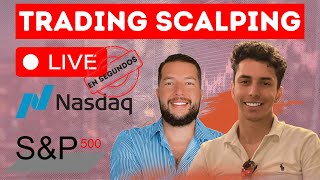 TRADING SCALPING EN SEGUNDOS 🔴EN VIVO🔴 💎FUTUROS💎 NASDAQ y SP500💎 [upl. by Sacram]